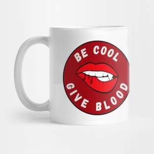 Be Cool Give Blood T-Shirts and Stickers | Donate Blood, Save Lives Mug